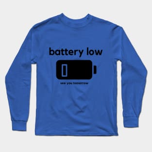 Battery Low Long Sleeve T-Shirt